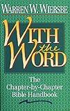With the Word: The Chapter-by-Chapter Bible Handbook
