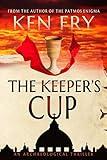 The Keeper's Cup: A Controversial Archaeological Thriller