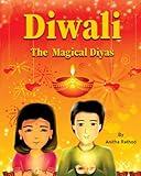 Diwali the magical diyas: A Diwali story (Unravel Festivals)