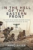 In the Hell of the Eastern Front: The Fate of a Young Soldier During the Fighting in Russia in WW2