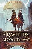 Travelers Along the Way: A Robin Hood Remix (Remixed Classics Book 3)
