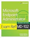 Exam Ref MD-102 Microsoft Endpoint Administrator
