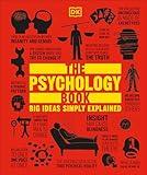 The Psychology Book: Big Ideas Simply Explained (DK Big Ideas)