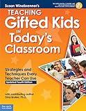 Teaching Gifted Kids in Today's Classroom: Strategies and Techniques Every Teacher Can Use (Free Spirit Professional®)