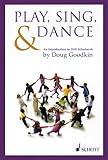 Play, Sing & Dance: An Introduction to Orff Schulwerk (LIVRE SUR LA MU)