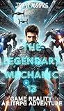 The Legendary Mechanic 13: Game Reality A LitRPG Adventure