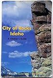 City of Rocks Idaho: A Climber's Guide (Regional Rock Climbing Series)