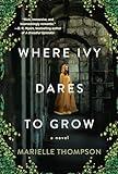 Where Ivy Dares to Grow: A Gothic Time Travel Love Story