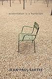 Existentialism Is a Humanism
