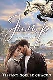 JUMP: A Clean Friends-to-Lovers Sweet Romance Equestrian Novel (Equestrian Dreams: A Florida Sweet Romance Series Book 2)