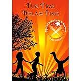 Fun Time Relax Time: Focus on Health