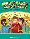 Pop Warm-Ups & Work-Outs for Choir, Vol. 2 | Vocal Exercises for Middle and High School Choirs | Choral Sheet Music Book with Audio Download | Breathing and Ear Training for Singers