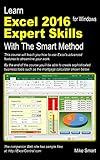 Learn Excel 2016 Expert Skills with The Smart Method: Courseware Tutorial teaching Advanced Techniques