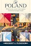 POLAND TRAVEL GUIDE 2025: WHAT TO SEE, SAVOR, AND EXPLORE IN CENTRAL EUROPE'S HEART