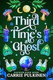 Third Time's a Ghost: A Ghostly Paranormal Romance (Haunted Ever After Book 3)