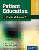 Patient Education: A Practical Approach: . (PATIENT EDUCATION: A PRACTICAL APPROACH ( MUMA))