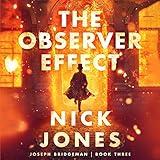 The Observer Effect (The Joseph Bridgeman Series) (Joseph Bridgeman, 3)