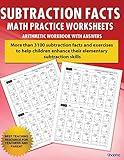 Subtraction Facts Math Practice Worksheet Arithmetic Workbook With Answers: Daily Practice guide for elementary students and other kids (Elementary Subtraction)