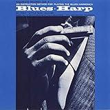 Blues Harp: An Instruction Method for Playing the Blues Harmonica