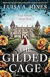 The Gilded Cage: Absolutely unputdownable and heartbreaking historical fiction (The Fitznortons Book 1)