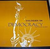 Dialogues on Democracy; 3 Lp Box Set Western Electric Public Affairs