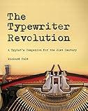 The Typewriter Revolution: A Typist's Companion for the 21st Century