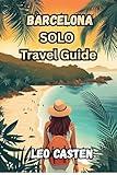 BARCELONA 2025 SOLO TRAVEL GUIDE