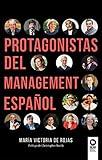 Protagonistas del management español (Spanish Edition)