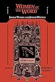 Women of the Word: Jewish Women and Jewish Writing
