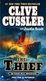 The Thief (Isaac Bell Adventures) by Cussler, Clive, Scott, Justin [05 March 2013]
