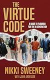 The Virtue Code: A Guide to Flourish for the AI Generation