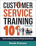 Customer Service Training 101: Quick and Easy Techniques That Get Great Results