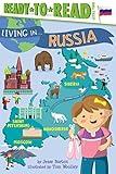 Living in . . . Russia: Ready-to-Read Level 2 (Living in...)
