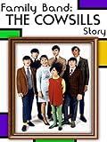 Family Band: The Cowsills Story
