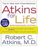 Atkins for Life: The Complete Controlled Carb Program for Permanent Weight Loss and Good Health