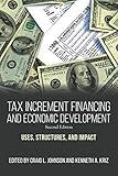 Tax Increment Financing and Economic Development: Uses, Structures, and Impact (Suny Public Administration)