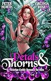 Petals and Thorns: A Victorian Gothic Romance for Men (The Gentleman's Grimoire: A Collection of Steamy, Twisted Fairy Tales for Men)