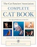 The Cat Fanciers' Association Complete Cat Book