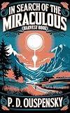 In Search Of The Miraculous (Harvest Book)