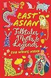 East Asian Folktales, Myths and Legends (ebook) (Scholastic Classics)