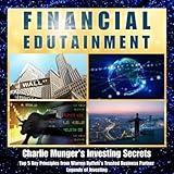 Charlie Munger's Investing Secrets: Top 5 Key Principles from Warren Buffett's Trusted Business Partner, Pt. 20