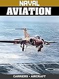 Naval Aviation: Carriers & Aircraft