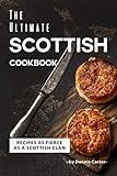 The Ultimate Scottish Cookbook: Recipes as Fierce as a Scottish Clan