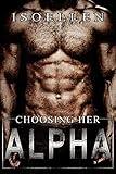 Choosing Her Alpha (The 12 Sectors Book 1)