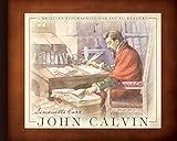 John Calvin (Christian Biographies for Young Readers)