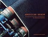 American Denim: The Supposed Final Days and Resurgence of a Manufacturing Icon