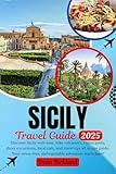SICILY Travel Guide: Discover Sicily with ease, hike volcanoes, cruise ports, shore excursions, local eats, and travel tips all in one guide. Your stress-free, unforgettable adventure starts here!