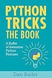 Python Tricks: A Buffet of Awesome Python Features