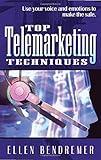 Top Telemarketing Techniques: Use Your Voice and Emotions to Make the Sale