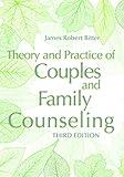 Theory and Practice of Couples and Family Counseling
